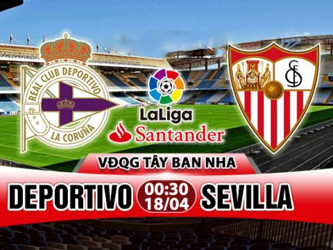 Soi kèo Deportivo vs Sevilla (Vòng 33 La Liga)