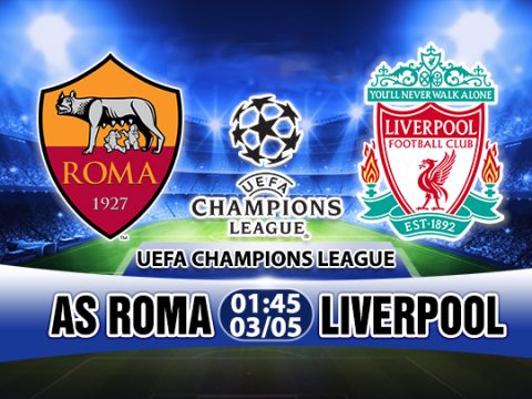 Soi kèo AS Roma vs Liverpool (Lượt về bán kết Champions League)